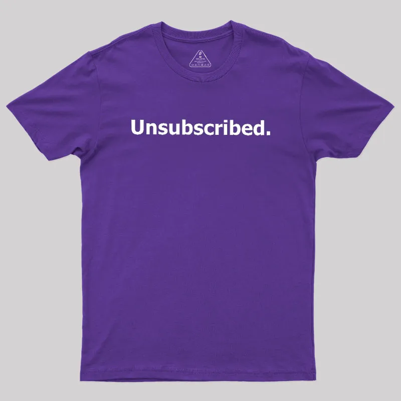 Unsubscribed Geek T-Shirt - Image 6