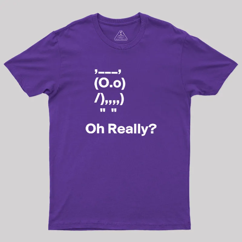 Oh Really Geek T-Shirt - Image 6