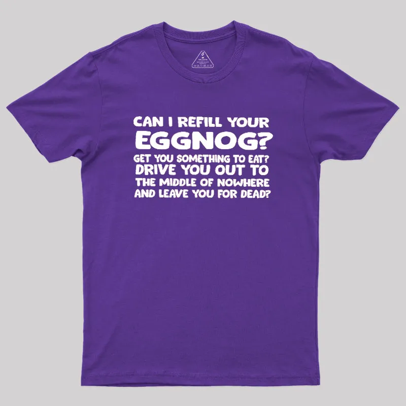 Can I Refill Your Eggnog Geek T-Shirt - Image 6