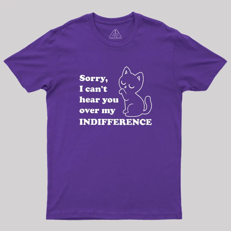 Cat Indifference Cute Irony Geek T-Shirt - Image 6