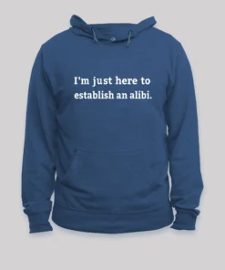 Alternative view of Here to Establish an Alibi Nerd Hoodie