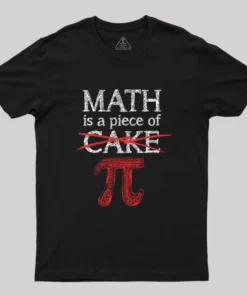 Math Is A Piece of Pi Geek T-Shirt