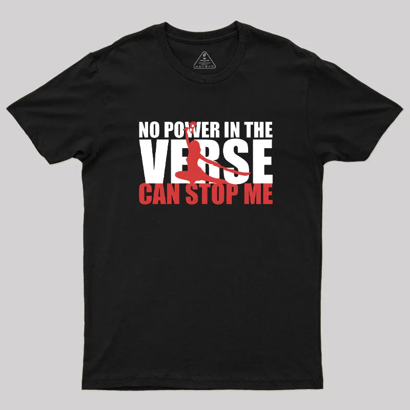 No Power In The Verse Geek T-Shirt