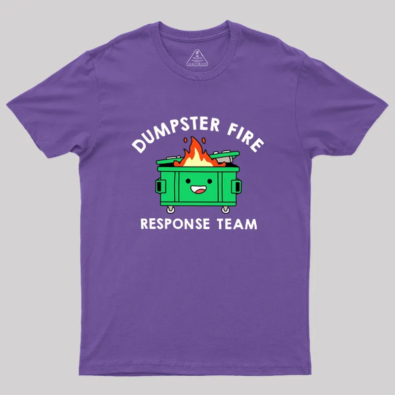 Dumpster Fire Response Team Geek T-Shirt - Image 6