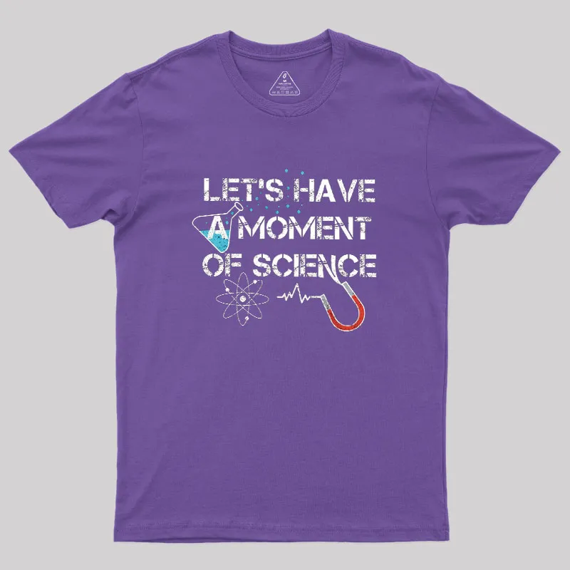 Let's Have A Moment Of Science Geek T-Shirt - Image 5