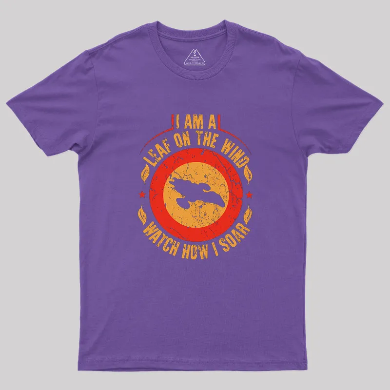 I Am A Leaf On The Wind Firefly Geek T-Shirt - Image 6