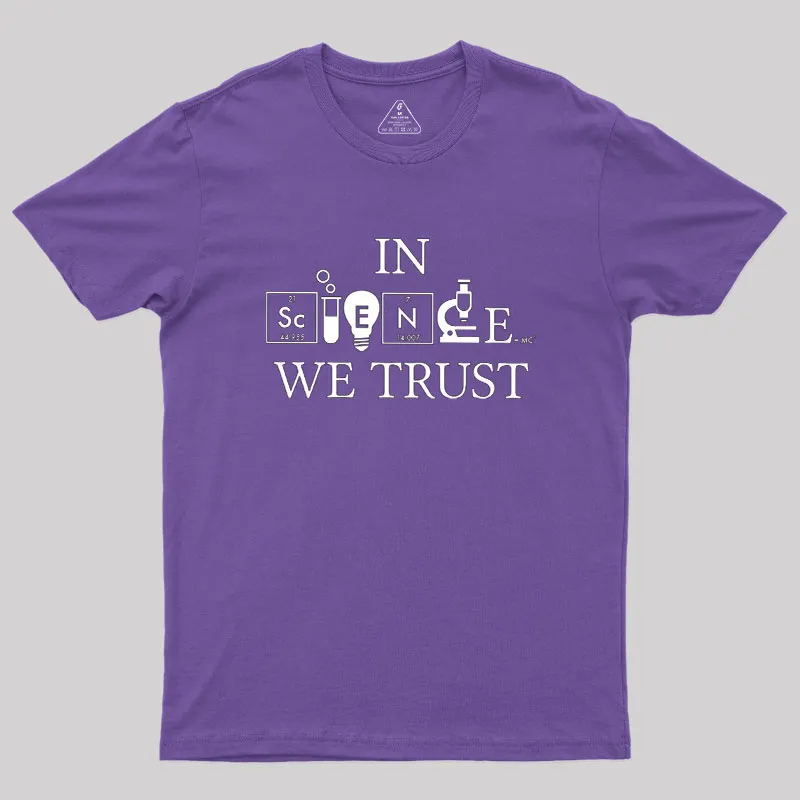 In Science We Trust Geek T-Shirt - Image 6