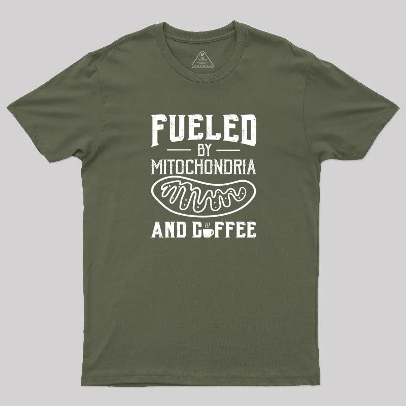Fueled By Mitochondria And Coffee T-Shirt - Image 3