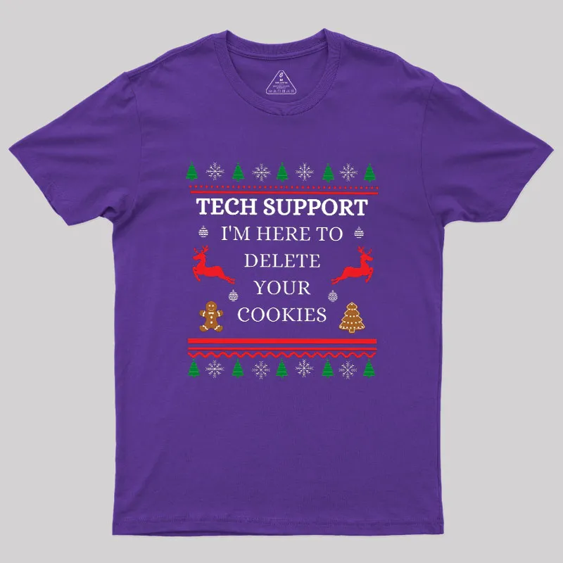 Tech Support I'm Here To Delete Your Cookies Geek T-Shirt - Image 4