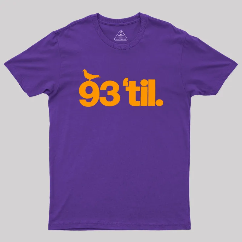93 Til Geek T-Shirt - Image 5