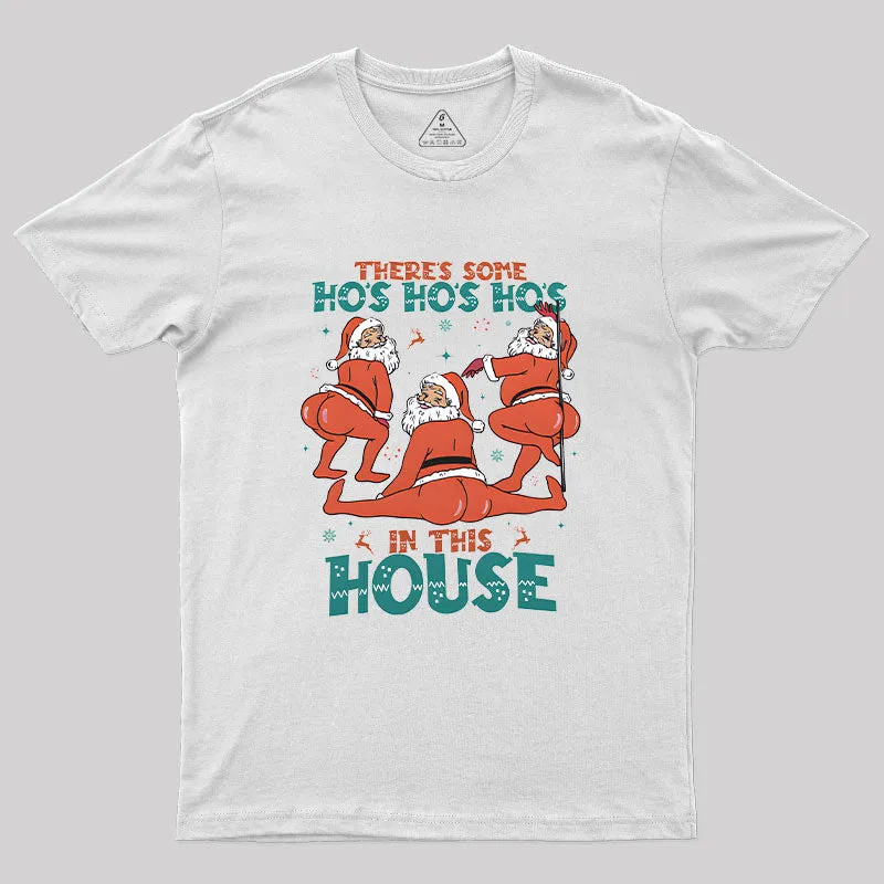 There's Some Ho's Ho's Ho's in This House T-Shirt - Image 9