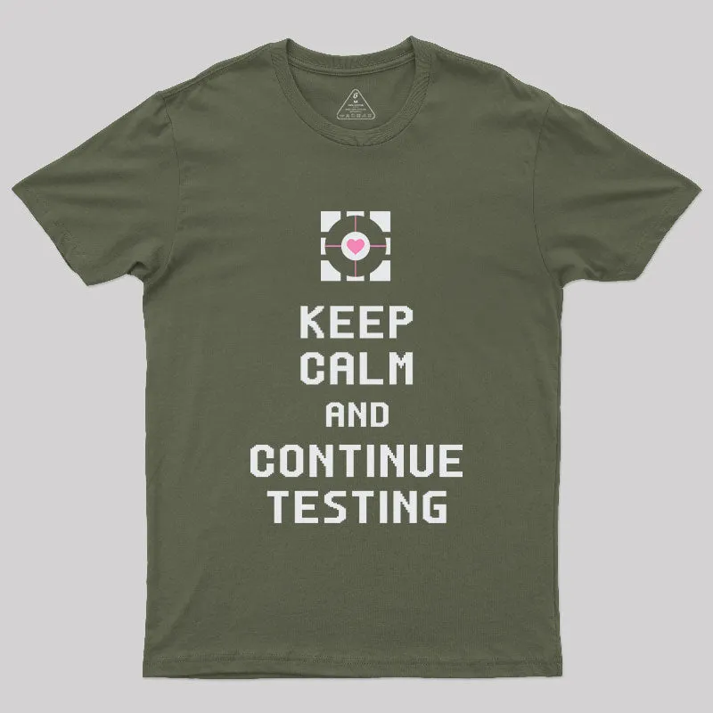 Keep Calm and Continue Testing T-Shirt - Image 2