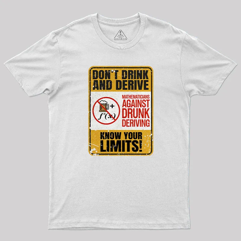 Don't Drink And Derive T-Shirt - Image 11