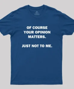 Alternative view of Your Opinion Geek T-Shirt