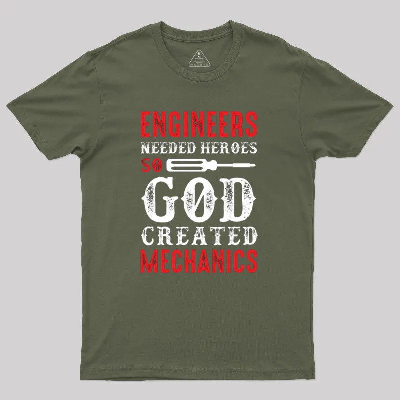 Engineers Needed Heroes So God Created T-Shirt - Image 3