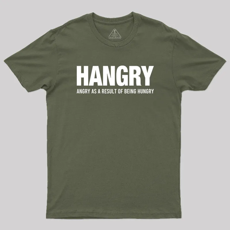 Ngry As A Result Of Being Hungry T-Shirt - Image 3
