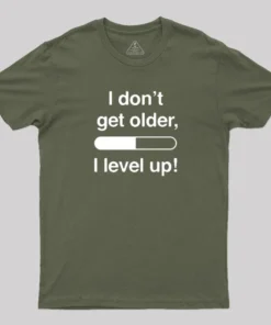 I Don't Get Older T-Shirt