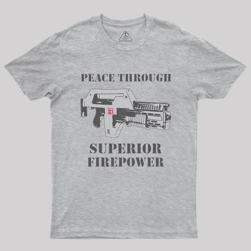 Peace Through Superior Fire Power T-Shirt - Image 2