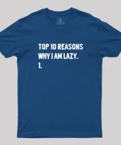 Alternative view of Top 10 Reasons Why I'm Lazy T-Shirt