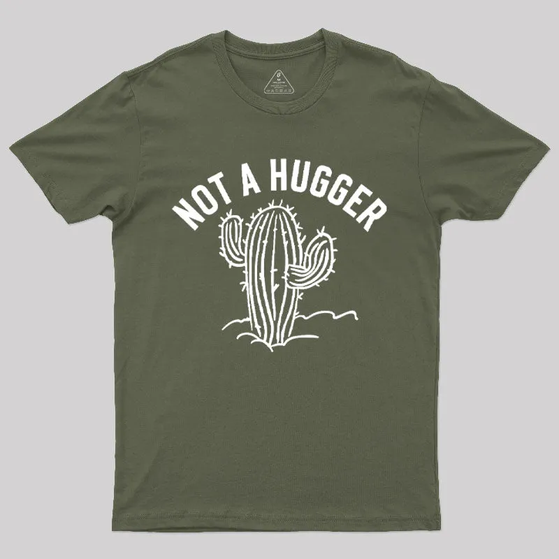 Not a Hugger Cactus Funny Sarcastic T-Shirt - Image 3