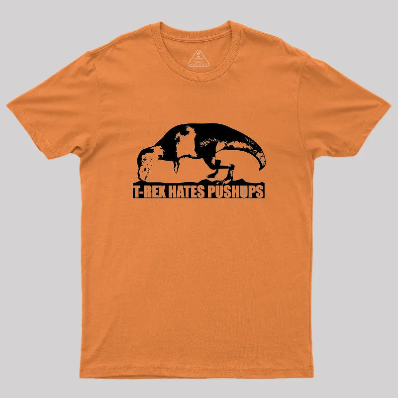 T-Rex Hates Pushups Geek T-Shirt - Image 7