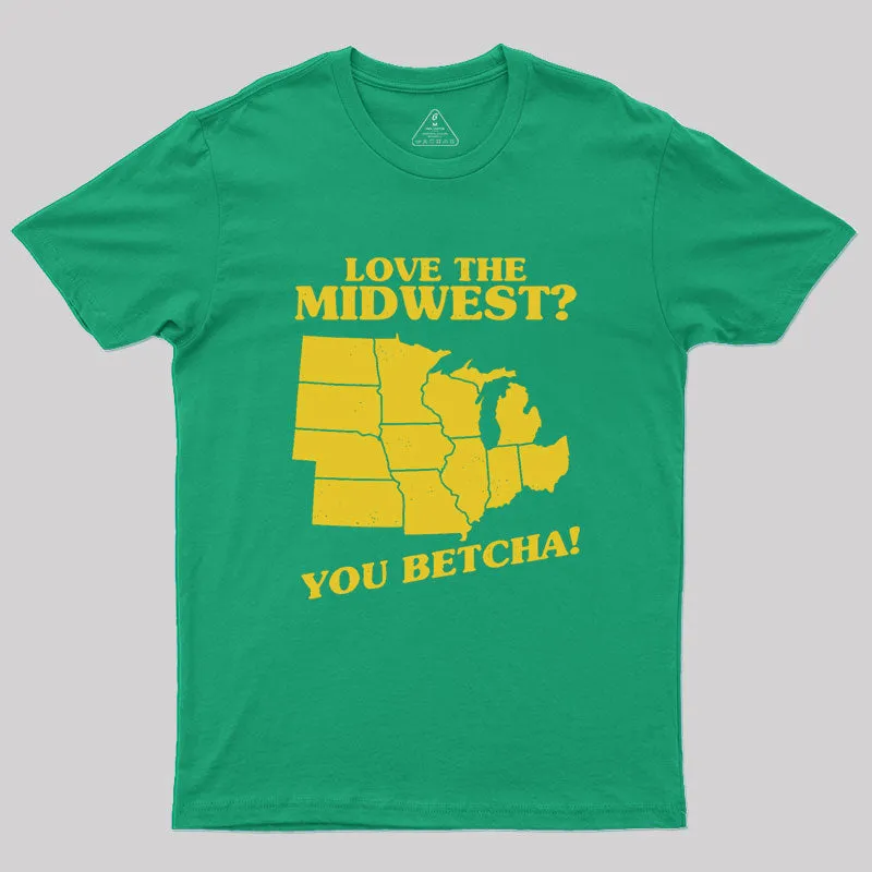 Love The Midwest? You Betcha! Geek T-Shirt - Image 8
