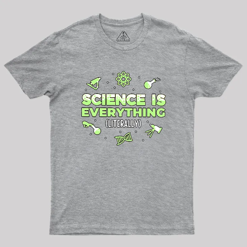 Science Is Everything Geek T-Shirt - Image 4