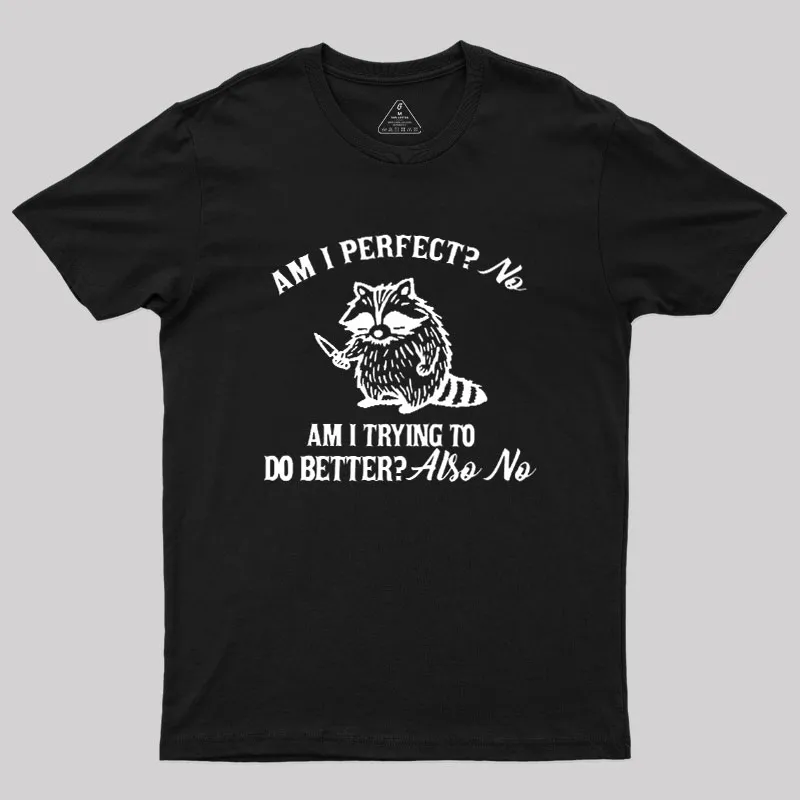 Am I Perfect Geek T-Shirt - Image 3