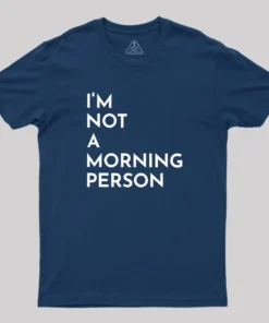 Alternative view of I Am Not A Morning People Geek T-Shirt