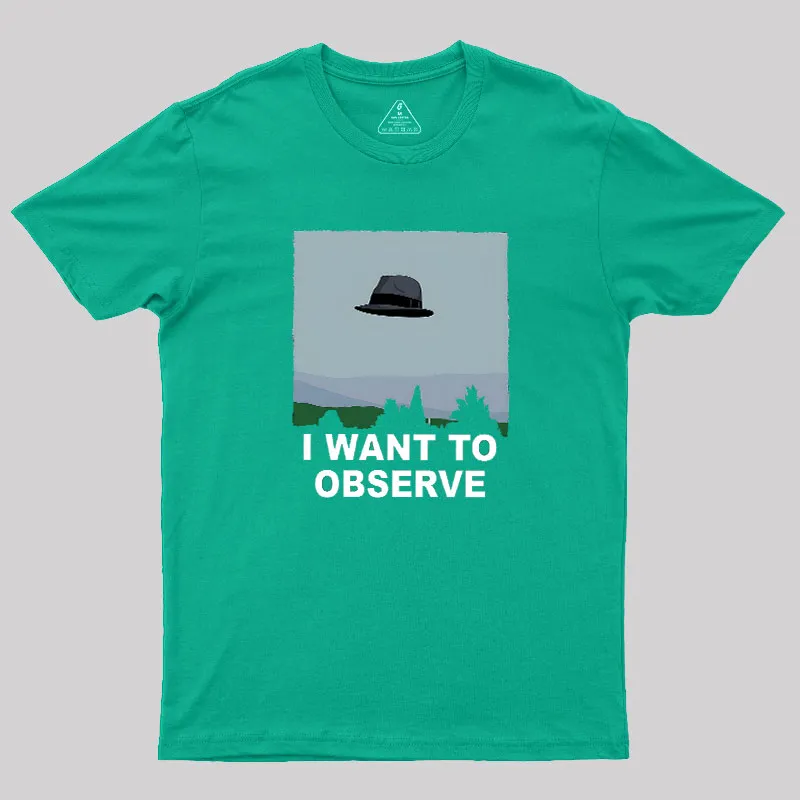 I Want to Observe Geek T-Shirt - Image 9