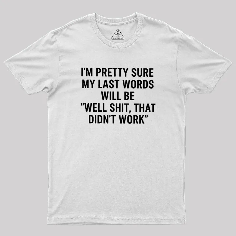 My Last Word Geek T-Shirt - Image 11