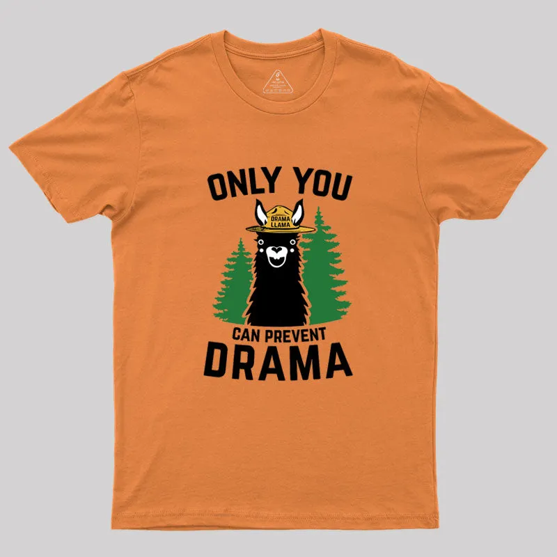 The Original Only You Can Prevent Parody Geek T-Shirt - Image 6