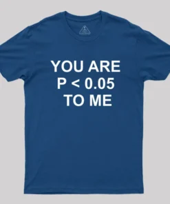Alternative view of You are significant to me Geek T-Shirt