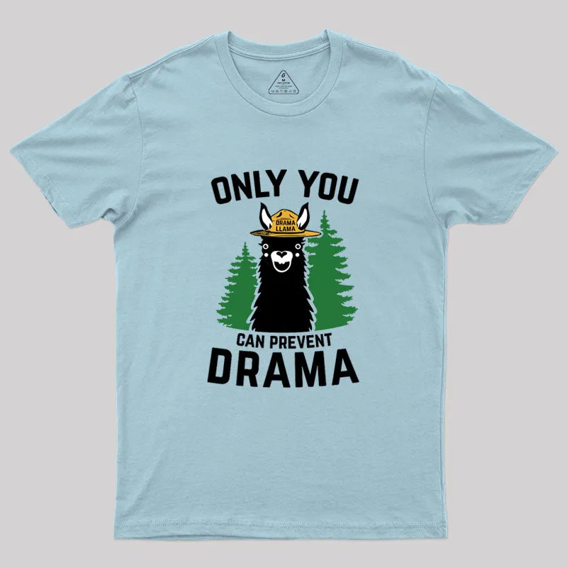 The Original Only You Can Prevent Parody Geek T-Shirt - Image 8