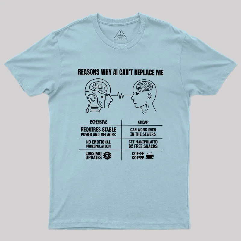 Reasons Why Ai Cant Replace Me Geek T-Shirt - Image 10