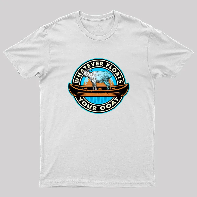 Whatever Floats Your Goat Geek T-Shirt - Image 11
