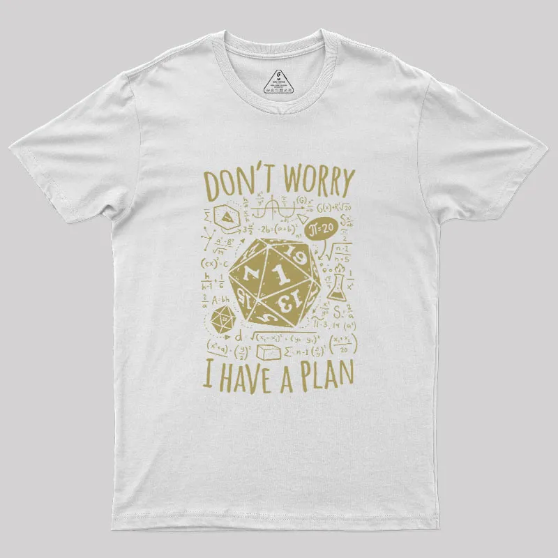 I Have a Plan Geek T-Shirt - Image 4