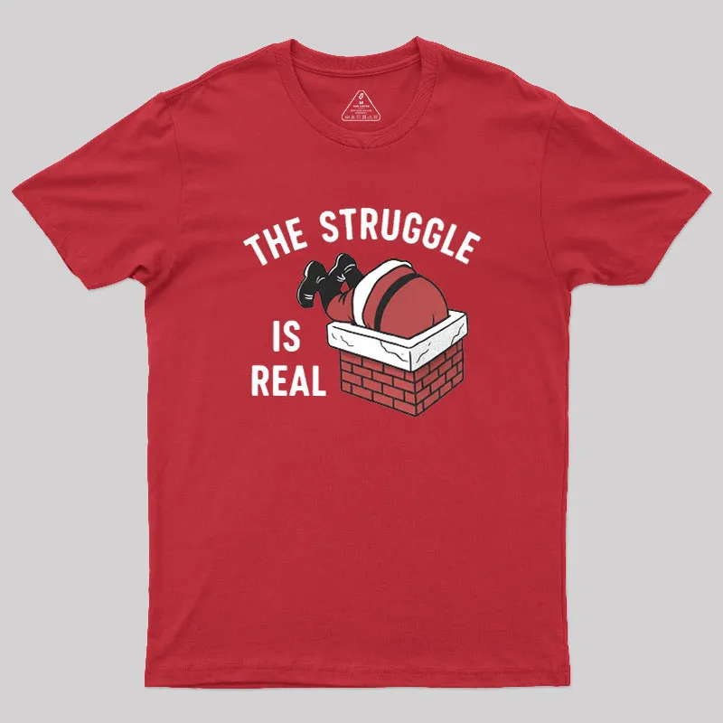 The Struggle Is Real Geek T-Shirt - Image 2