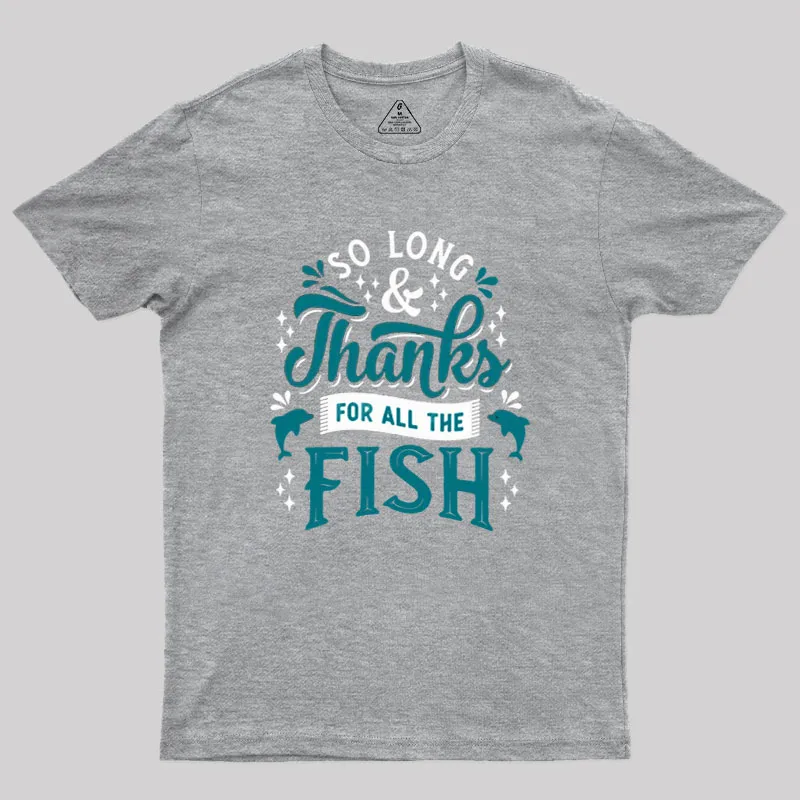 So Long and Thanks Geek T-Shirt - Image 3