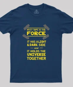 Duct Tape is the Force Geek T-Shirt