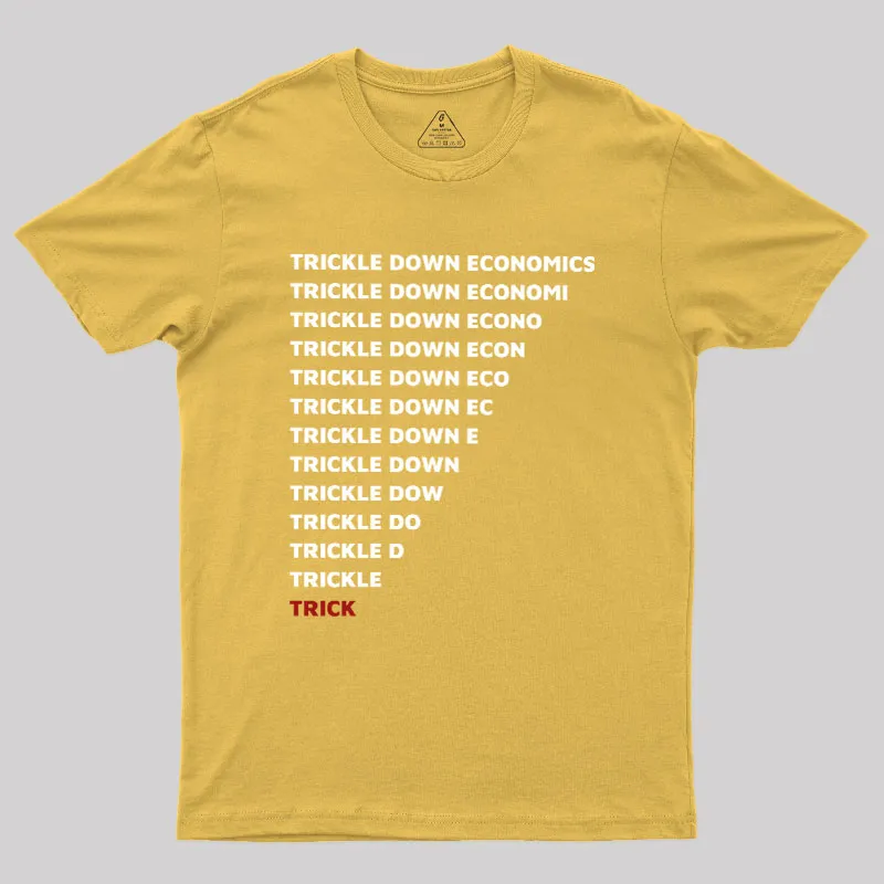 Trickle Down Economics Geek T-Shirt - Image 8