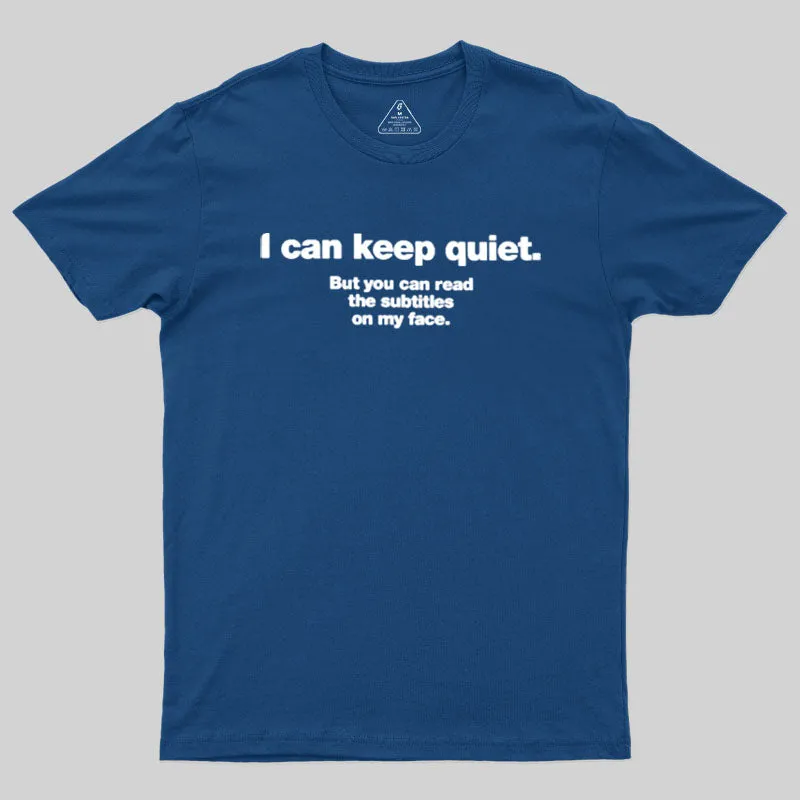 I Can Keep Quiet Geek T-Shirt - Image 2