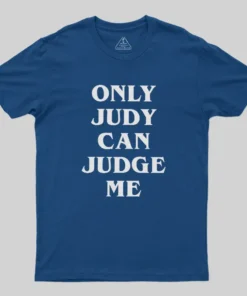 Alternative view of Only Judy Can Judge Geek T-Shirt
