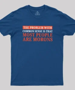 Alternative view of The Problem With Common Sense Patch Geek T-Shirt