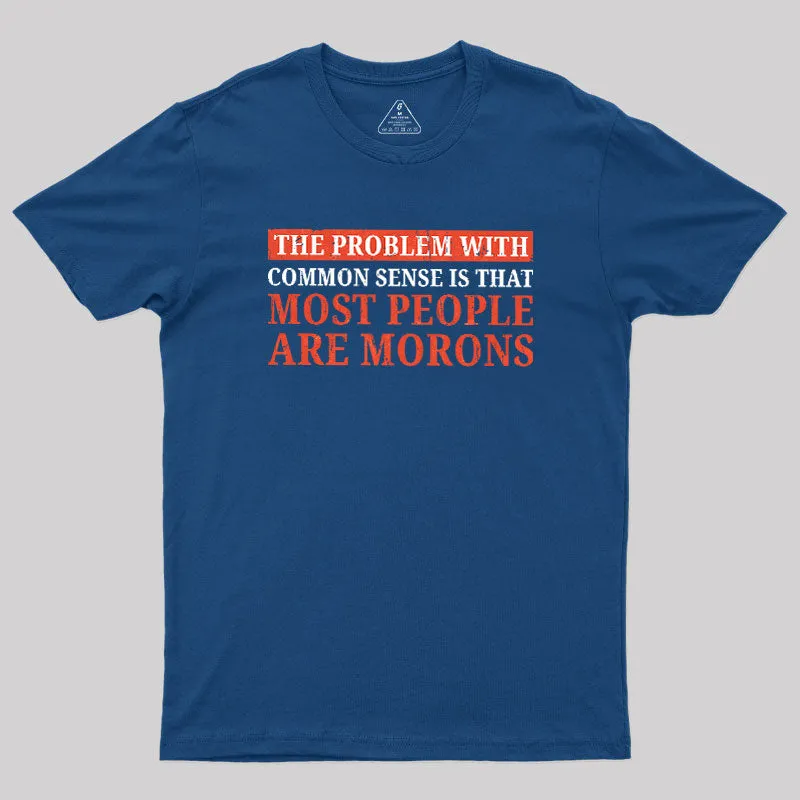 The Problem With Common Sense Patch Geek T-Shirt - Image 2