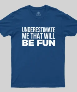 Alternative view of Underestimate Me Geek T-Shirt