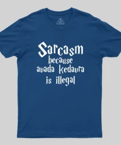 Alternative view of Sarcasm Because Avada Kedavra Is Illegal Geek T-Shirt