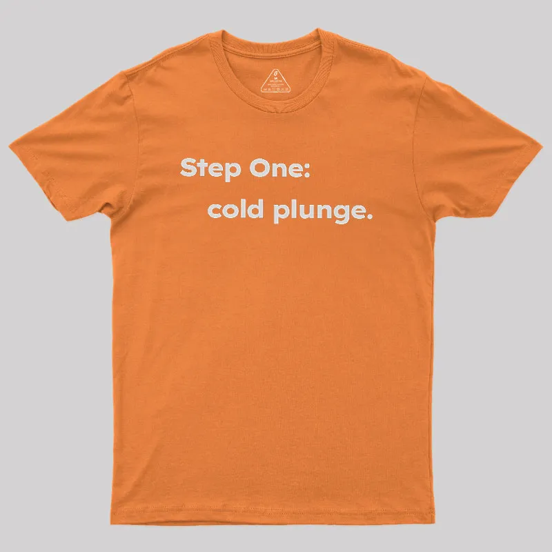 Step One: Cold Plunge Geek T-Shirt - Image 7