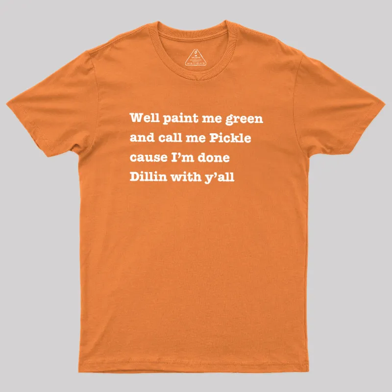 Dill With You Geek T-Shirt - Image 8