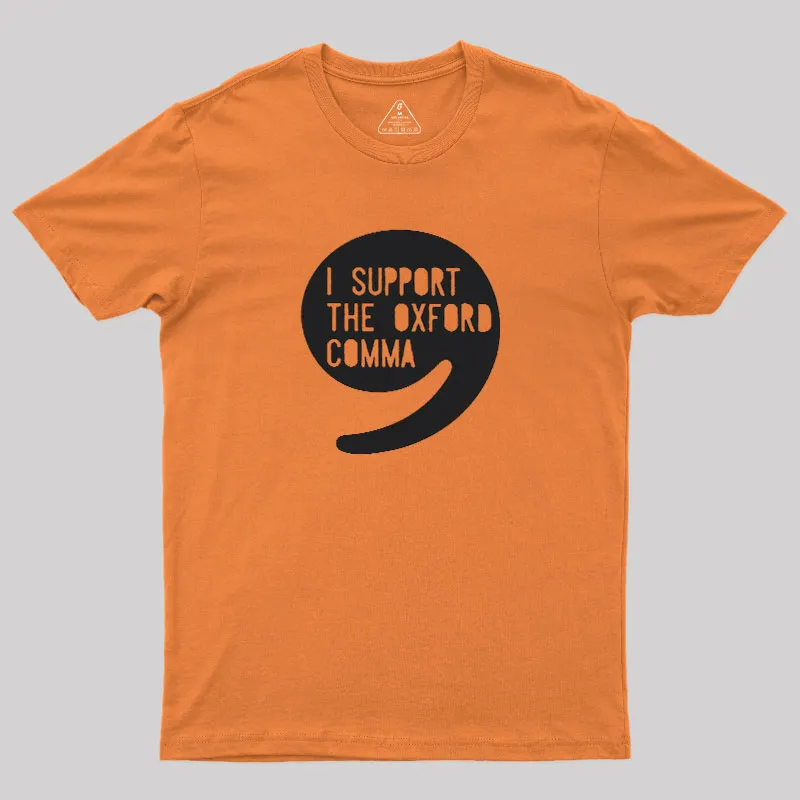 I Support the Oxford Comma Geek T-Shirt - Image 7